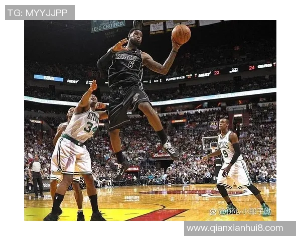 热火与凯尔特人首场对决精彩回顾全场亮点与战术分析